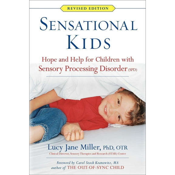Pre-Owned Sensational Kids: Hope and Help for Children with Sensory Processing Disorder (Spd) (Paperback) 039916782X 9780399167829