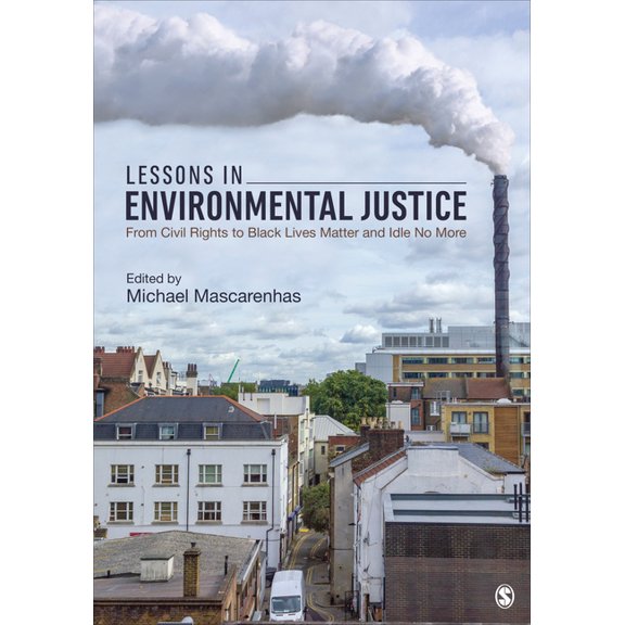 Lessons in Environmental Justice: From Civil Rights to Black Lives Matter and Idle No More, (Paperback)