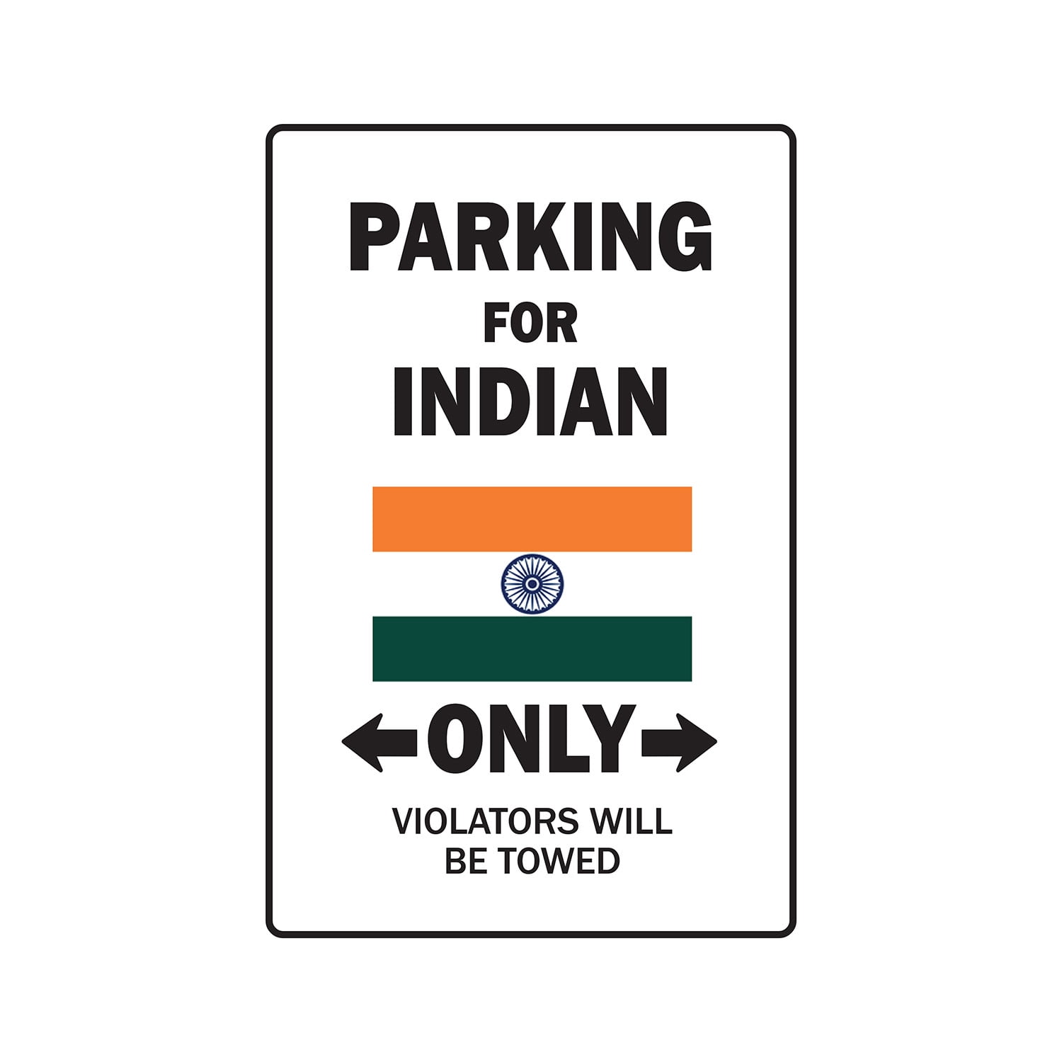 PARKING FOR INDIAN ONLY Sign Or Decals india flag national pride love