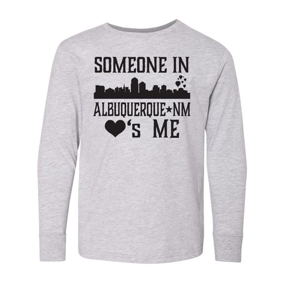 Inktastic Albuquerque New Mexico Someone Loves Me Skyline Long Sleeve Youth T-Shirt