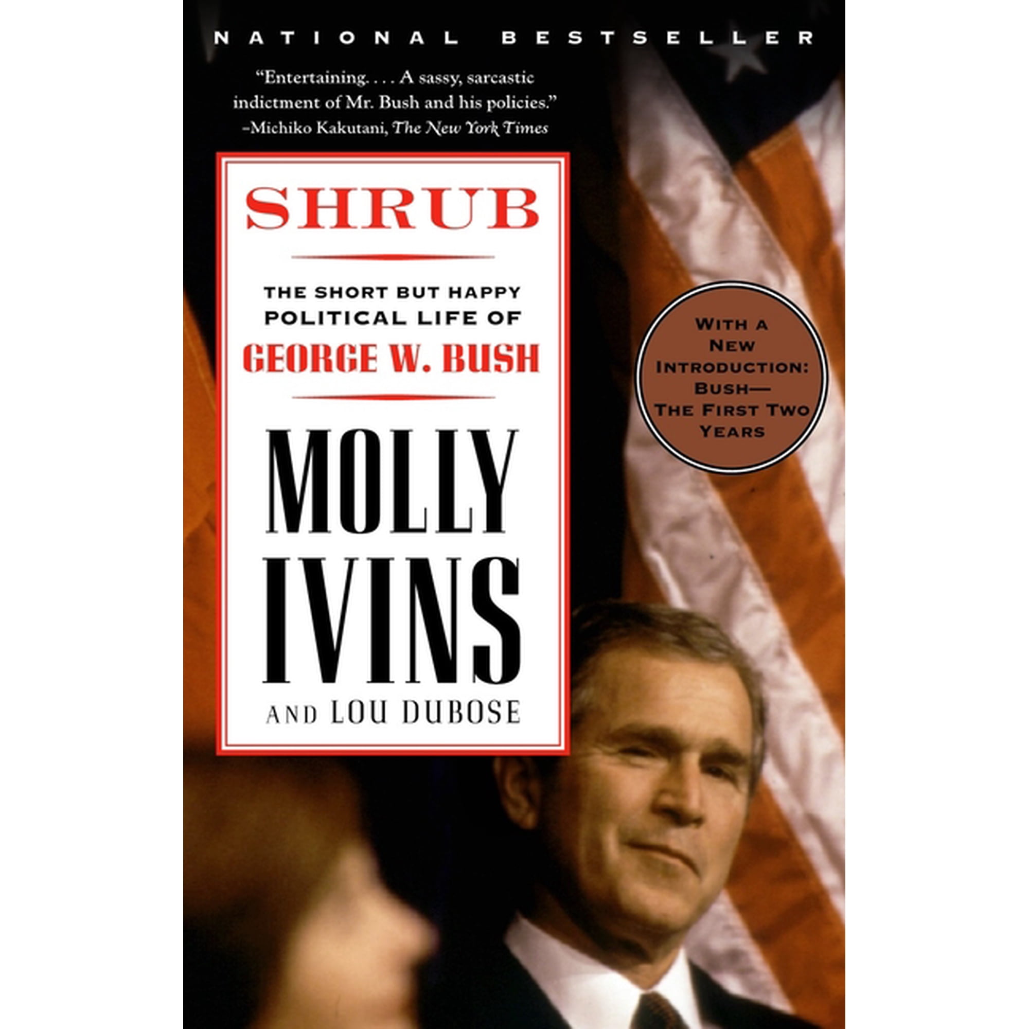Shrub: The Short But Happy Political Life of George W. Bush, (Paperback)