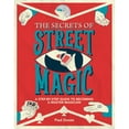 thumbnail image 1 of Pre-Owned The Secrets of Street Magic: A Step-By-Step Guide to Becoming a Master Magician (Mass Market Paperback) 1787391531 9781787391536, 1 of 1