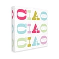 thumbnail image 4 of Stupell Industries Patterned Ciao Typography Typography Painting Gallery Wrapped Canvas Art Print Wall Art, 36 x 36, 4 of 8