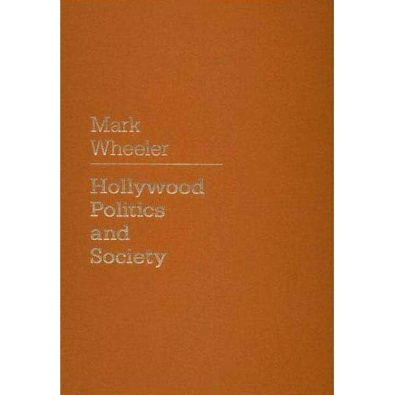Hollywood Politics and Society, (Hardcover)