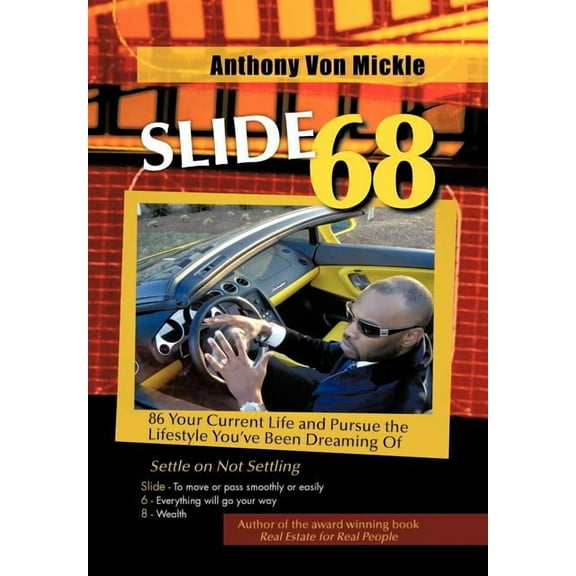 Slide 68: 86 Your Current Life and Pursue the Lifestyle You've Been Dreaming of (Hardcover) by Anthony Von Mickle