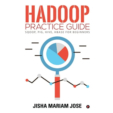 Hadoop Practice Guide - eBook (Hadoop Deployment Best Practices)