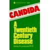Candida: A Twentieth Century Disease [Paperback - Used]