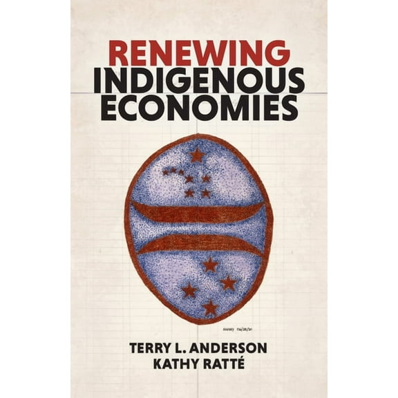 Renewing Indigenous Economies, (Paperback)