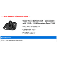 thumbnail image 2 of Upper Hood Safety Catch - Compatible with 2010 - 2016 Mercedes-Benz E350 2011 2012 2013 2014 2015, 2 of 2