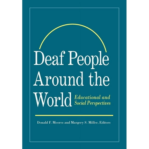 Deaf People Around the World : Educational and Social Perspectives (Hardcover)