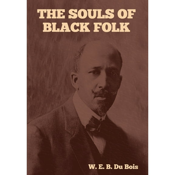 The Souls of Black Folk, (Hardcover)