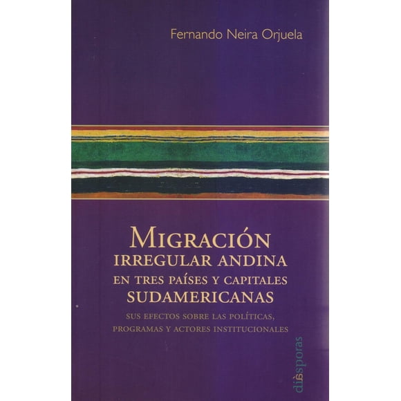 Migración irregular Adina Bonilla Artigas Editores 9786078636228