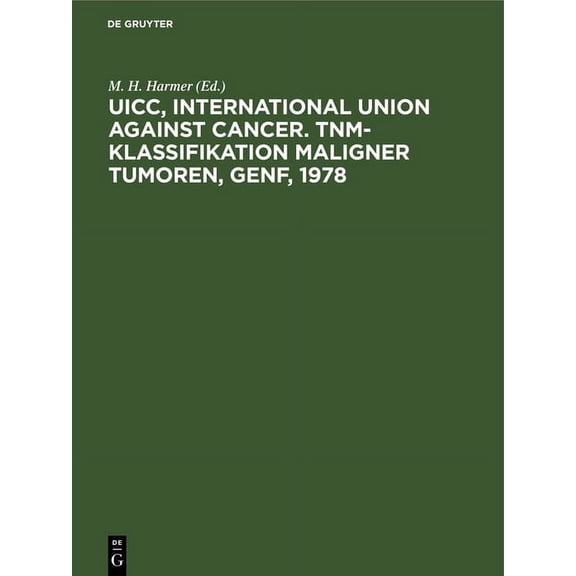 Uicc, International Union Against Cancer. Tnm-Klassifikation Maligner Tumoren, Genf, 1978, (Hardcover)