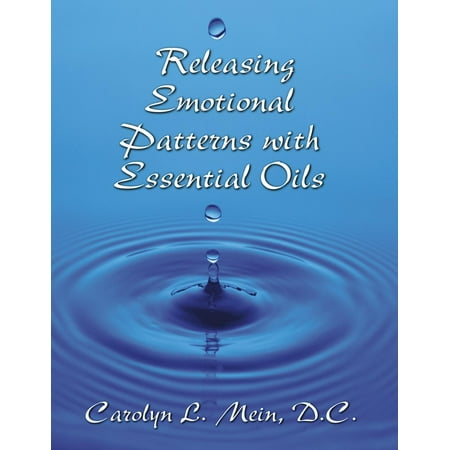 Releasing Emotional Patterns with Essential Oils : 2019