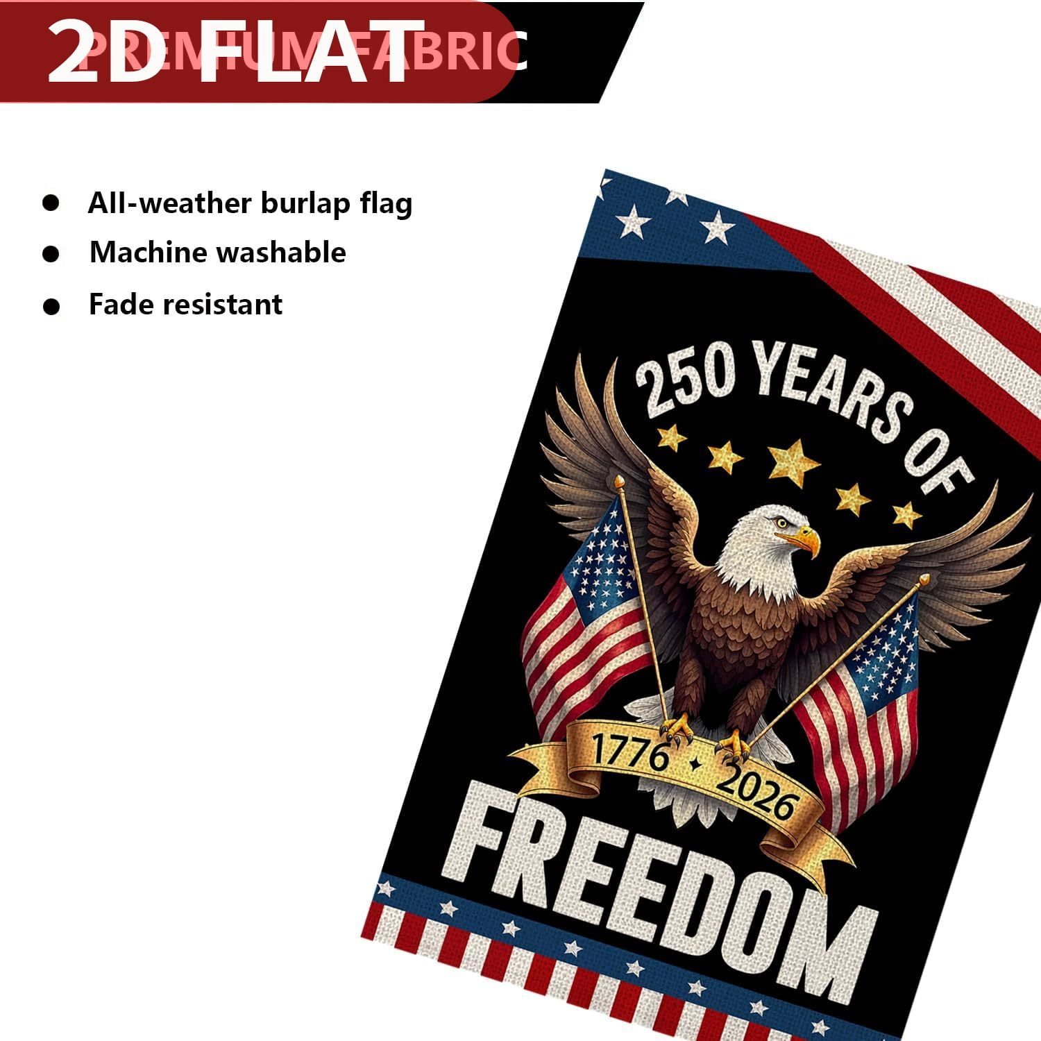 1pc 250 Years America Garden Flag, 250th Anniversary USA Patriotic Banner Double-Sided with Eagle Design, 1776-2026 Patriotic Flag
