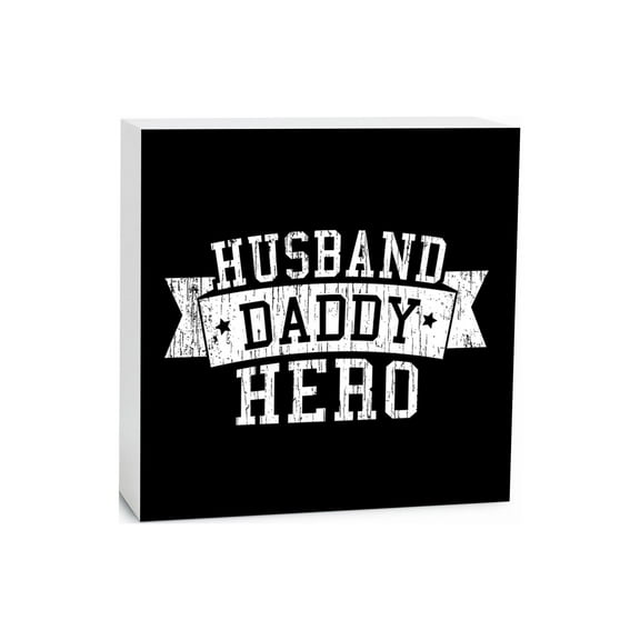 Husband Daddy Hero White Banner Stars 5 x 5 Wood Tabletop Sign Plaque