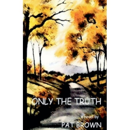 Only the Truth, (Paperback)