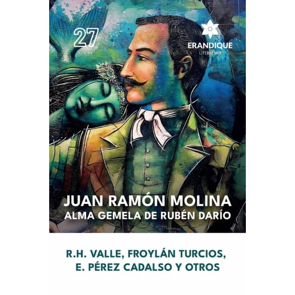 Juan Ramón Molina: alma gemela de Rubén Darío, (Paperback)