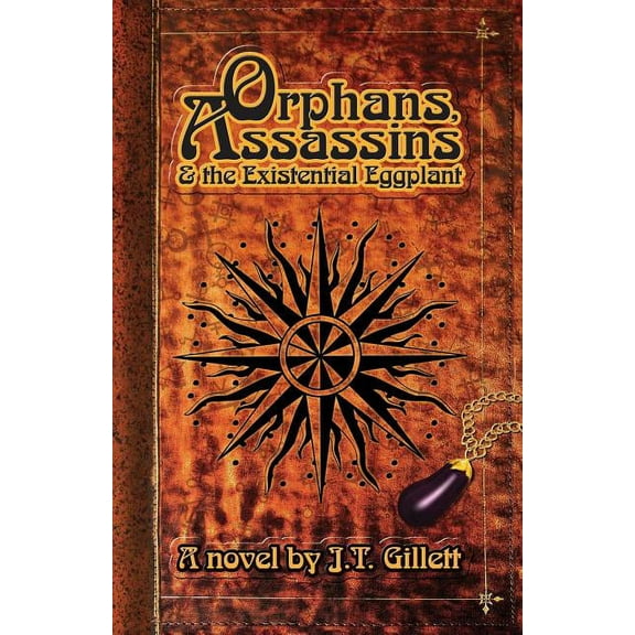 Orphans, Assassins and the Existential Eggplant (Paperback)