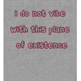 thumbnail image 2 of Witty Voice I Do Not Vibe With This Plane Of Existence Long Sleeve Adult Hooded Sweatshirt-Medium-Heather Gray, 2 of 3