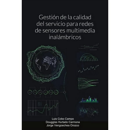 GestiÃ³n de la calidad del servicio para redes de sensores multimedia inalÃ¡mbricos, (Paperback)