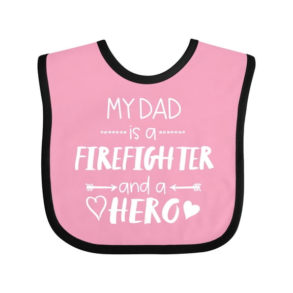Inktastic My Dad is a Firefighter and a Hero Boys or Girls Baby Bib