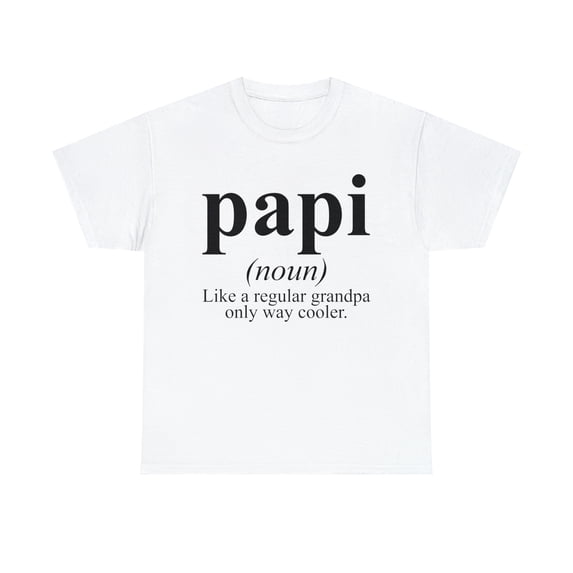 22Gifts Papi Grandpa Fathers Day Definition Shirt, Gifts, Tshirt