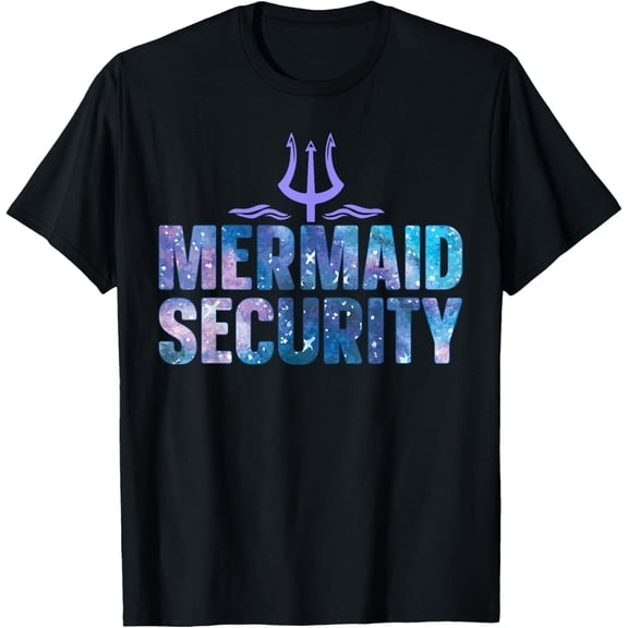 Mermaid Security Funny Dad Mermaid Family Mermaid Squad T-Shirt