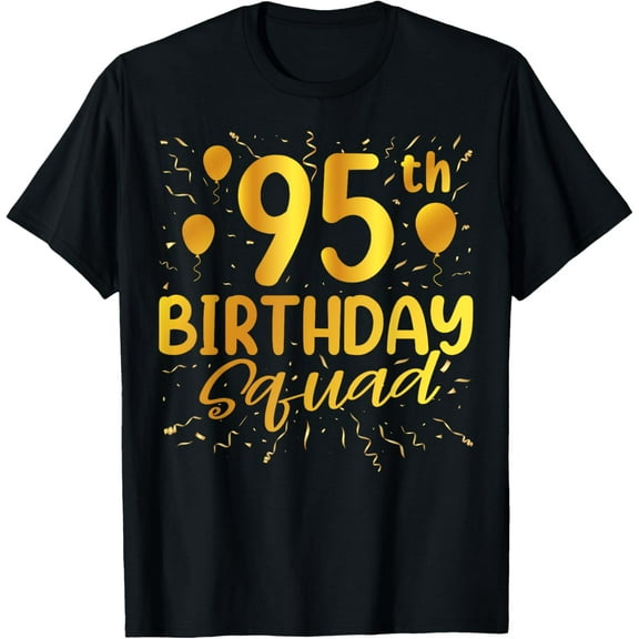 Playful Comfort Tee - 95th Birthday Squad 95 Year Old Birthday Women Men Family T-Shirt