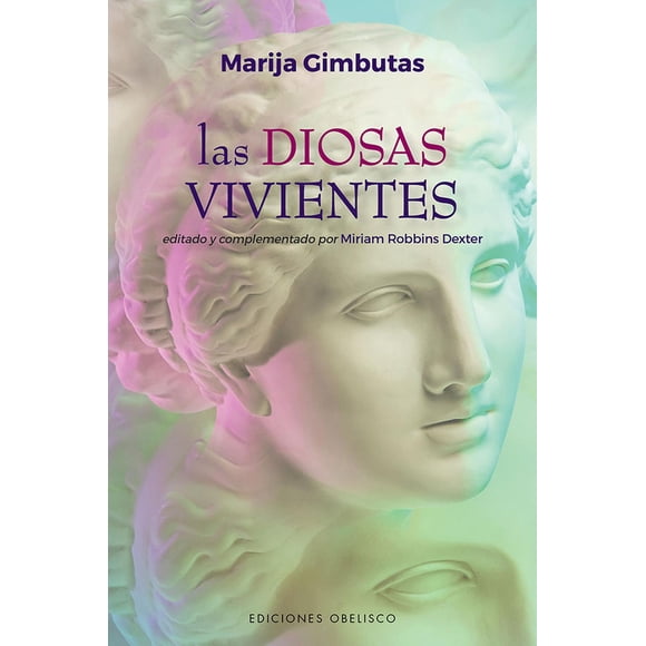 Las Diosas Vivientes Ediciones Obelisco Pasta Blanda