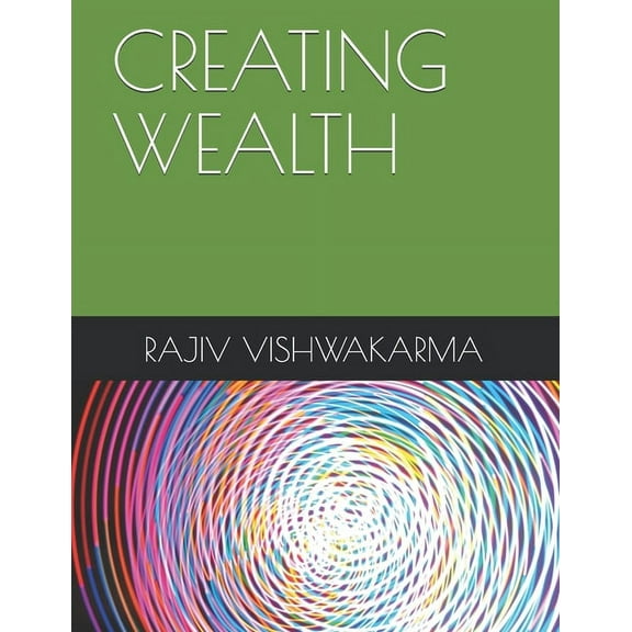 Creating Wealth (Paperback)