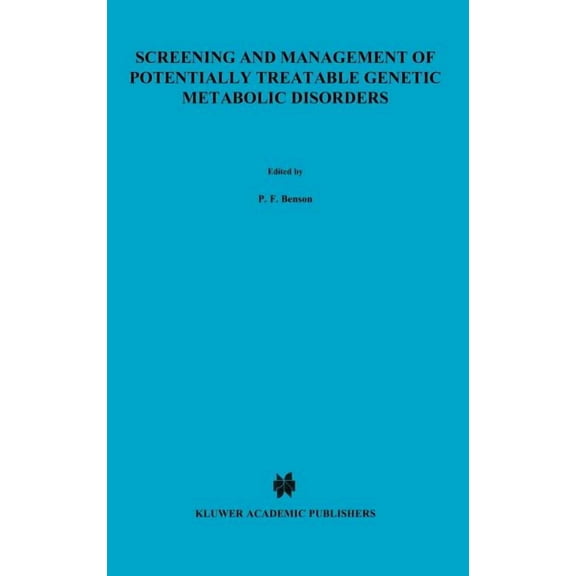 Eur Screening and Management of Potentially Treatable Genetic Metabolic Disorders: Proceeding of the Workshop Held in London, (Hardcover)
