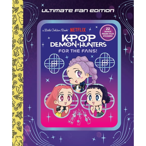 For the Fans!: Ultimate Fan Edition Little Golden Book (KPop Demon Hunters) (Hardcover)