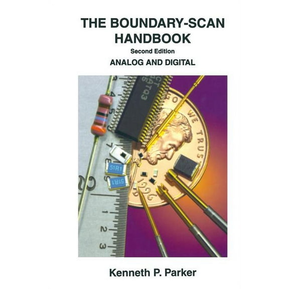 The Boundary-Scan Handbook: Analog and Digital, (Paperback)