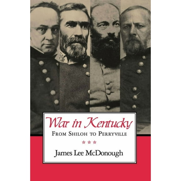 War in Kentucky: From Shiloh to Perryville, (Paperback)