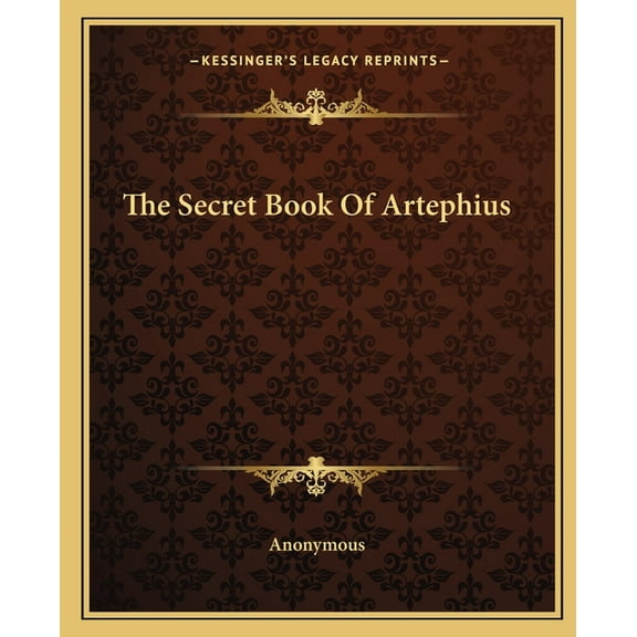 The Secret Book Of Artephius, (Paperback)