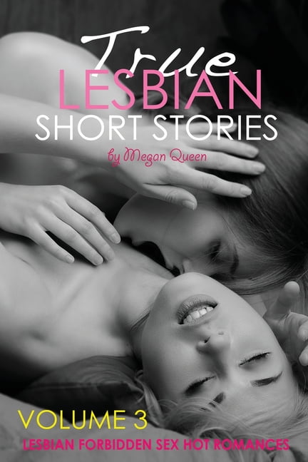 Lesbian Hot Forbidden Stories True Lesbian Short Stories Forbidden Sex Hot Romances for Adults (Paperback)