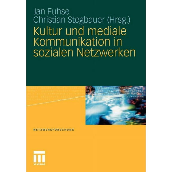 Netzwerkforschung Kultur Und Mediale Kommunikation in Sozialen Netzwerken, (Paperback)
