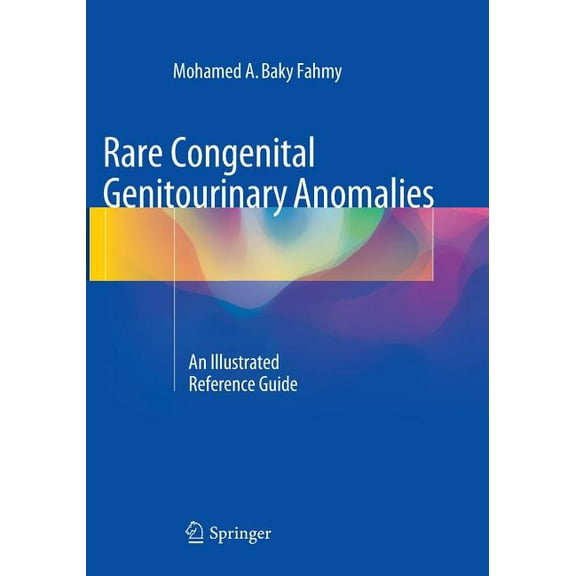 Rare Congenital Genitourinary Anomalies: An Illustrated Reference Guide, (Paperback)
