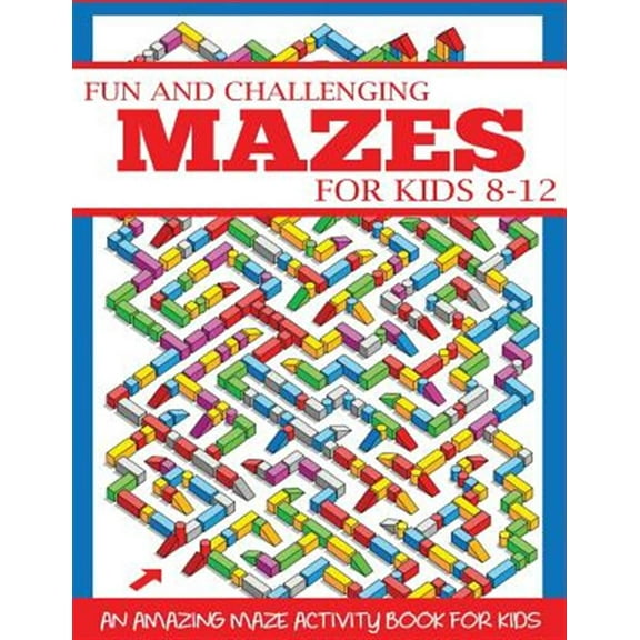 Pre-Owned Fun and Challenging Mazes for Kids 8-12: An Amazing Maze Activity Book for Kids (Maze Books for Kids) Paperback