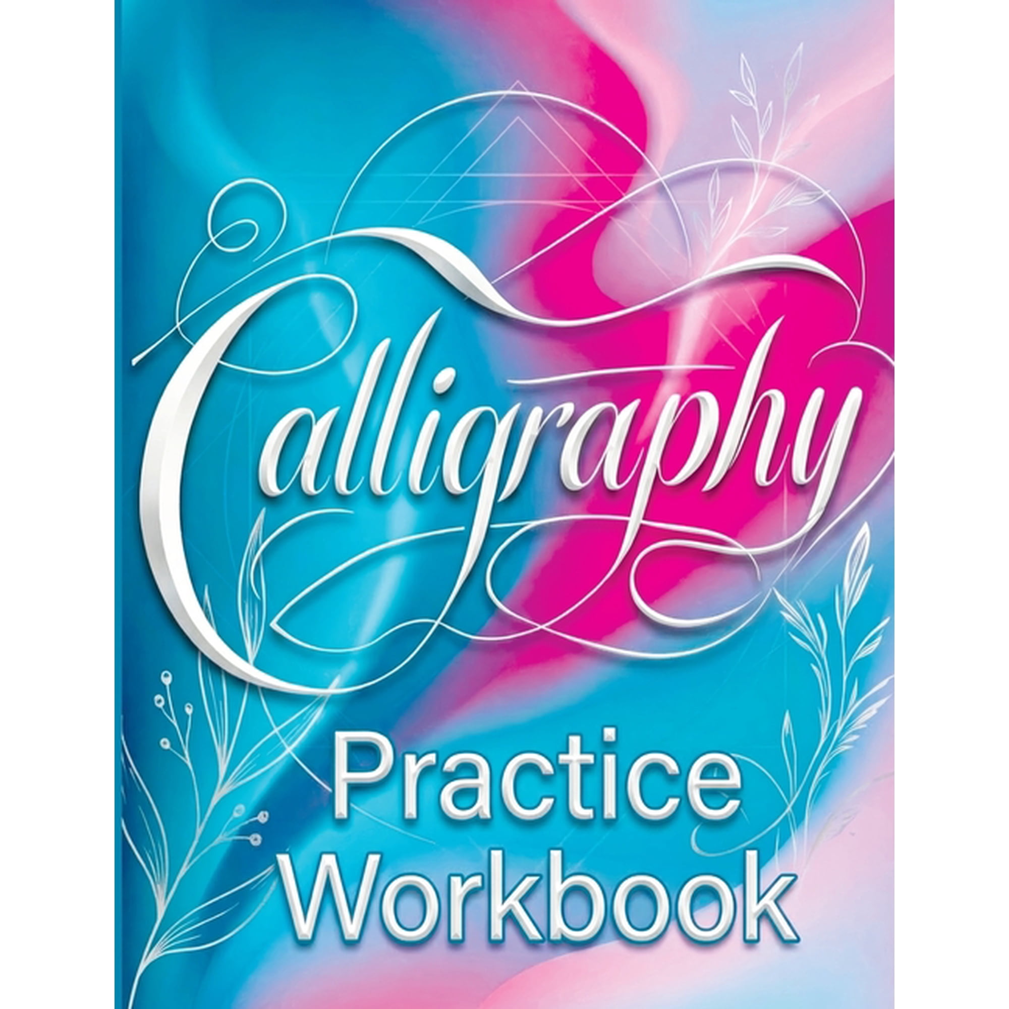 Calligraphy Practice Workbook: Handwriting for Beginners - Learn Modern Script and Brush Lettering with our English Book, (Paperback)