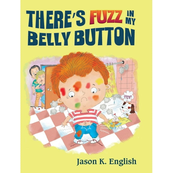 There's Fuzz in My Belly Button, (Hardcover)