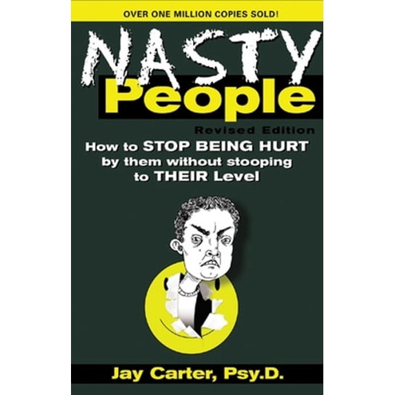 Pre-Owned Nasty People: How to Stop Being Hurt by Them without Stooping to Their Level Paperback