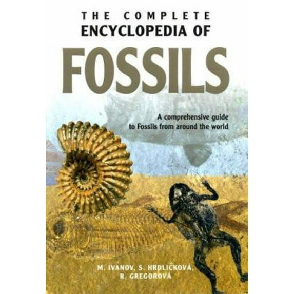 Pre-Owned The Complete Encyclopedia of Fossils (Hardcover) 9036615003 9789036615006