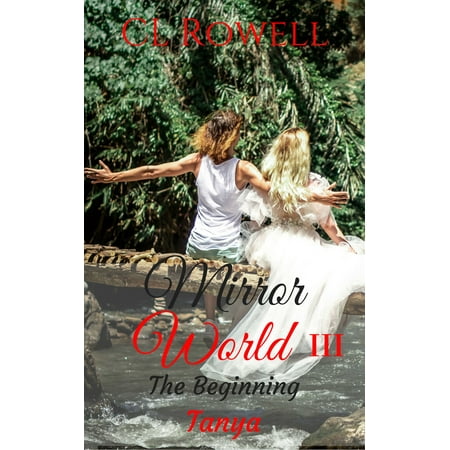 Mirror World 3: The Beginning: Tanya - eBook