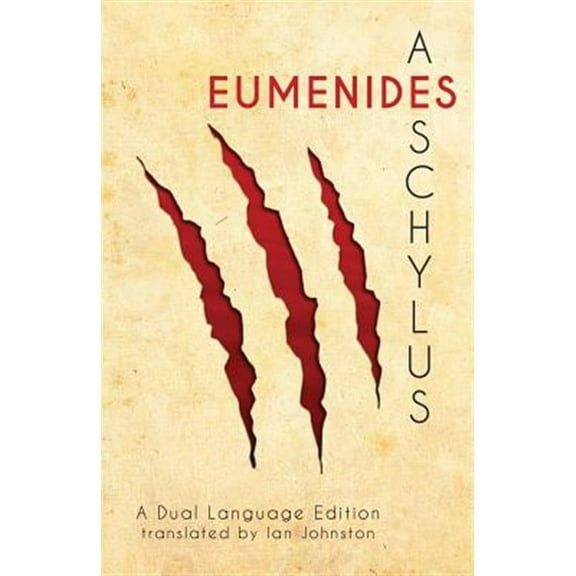 Aeschylus' Eumenides: A Dual Language Edition