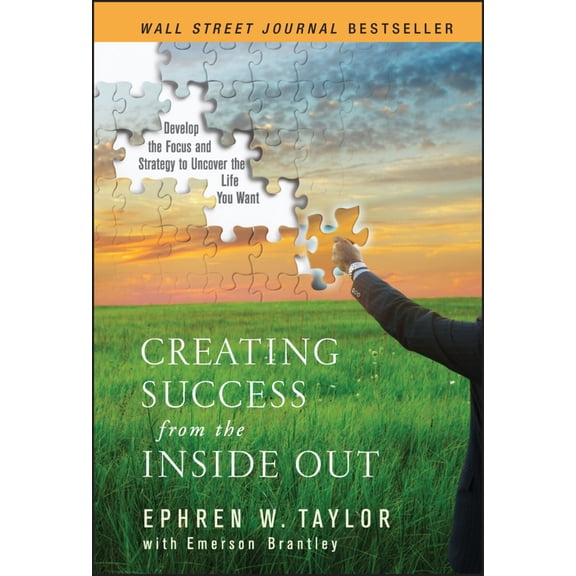Pre-Owned Creating Success from the Inside Out (Hardcover) 0470177136 9780470177136