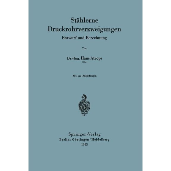 Stählerne Druckrohrverzweigungen: Entwurf Und Berechnung, (Paperback)