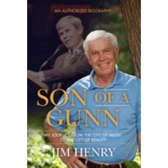 Pre-Owned Son of a Gunn: Where a Journey of Faith Can Lead (Hardcover) 1939183928 9781939183927