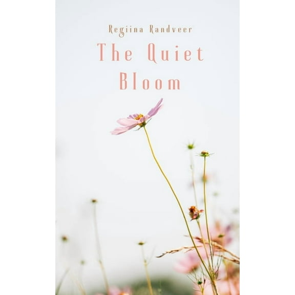 The Quiet Bloom, (Paperback)